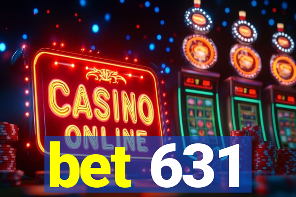 bet 631